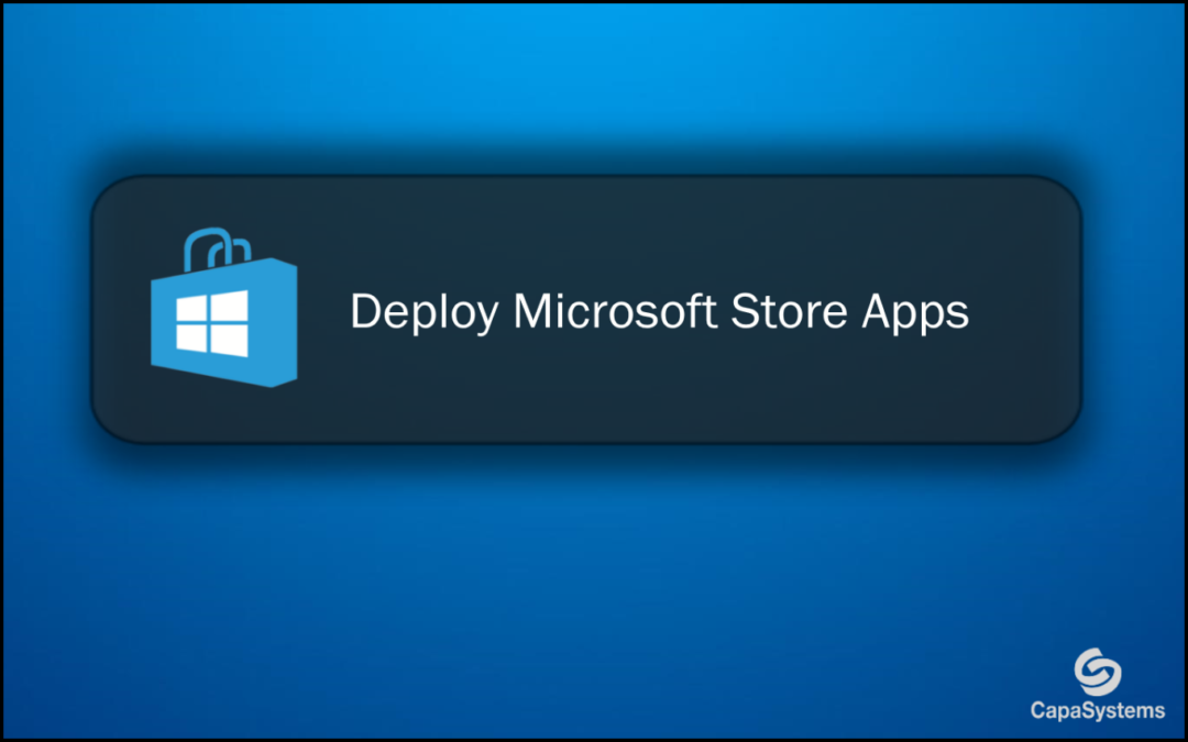 Deploying Microsoft Store Apps